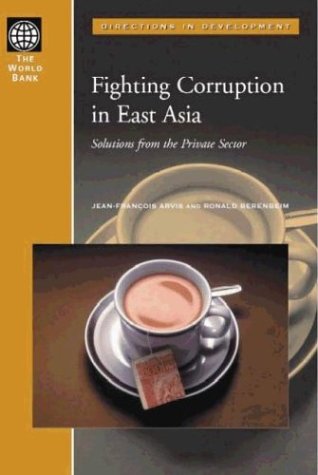 Beispielbild fr Fighting Corruption in East Asia: Solutions from the Private Sector (Directions in Development) zum Verkauf von Wonder Book