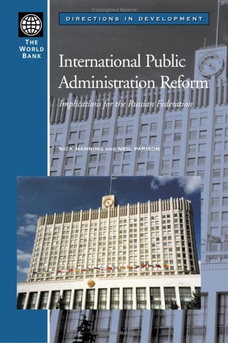 Beispielbild fr International Public Administration Reform: Implications for the Russian Federation (Directions in Development) zum Verkauf von Wonder Book