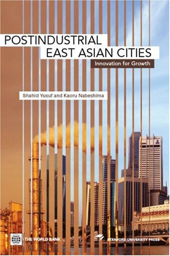 Beispielbild fr Postindustrial East Asian Cities: Innovation for Growth zum Verkauf von Wonder Book