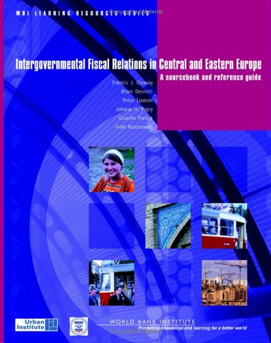 Beispielbild fr Intergovernmental Fiscal Relations in Central and Eastern Europe: A Sourcebook and Reference Guide [With CDROM] zum Verkauf von Buchpark