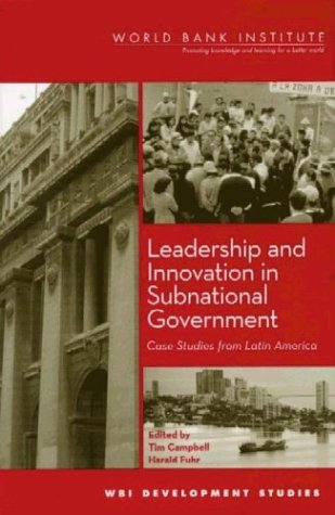 Beispielbild fr Leadership and Innovation Subnational Government. Case Studies from Latin America. zum Verkauf von Antiquariaat Schot