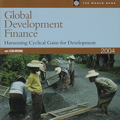 Global Development Finance 2004: Harnessing Cyclical Gains for Development (Multiple User CD-ROM ) (9780821357439) by World Bank