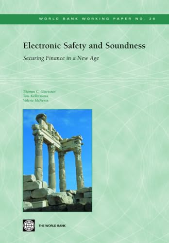 Imagen de archivo de Electronic Safety and Soundness: Securing Finance in a New Age (World Bank Working Papers) a la venta por Wonder Book