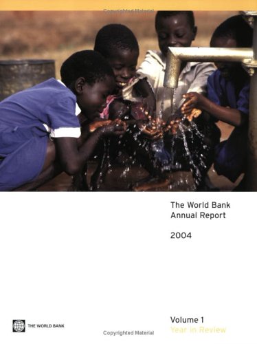 World Bank Annual Report 2004: Year in Review and Financial Statements(2 volume set and CD-ROM) (9780821357712) by World Bank