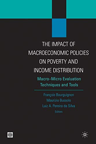 Stock image for THE IMPACT OF MACROECONOMIC POLICIES ON POVERTY AND INCOME DISTRIBUTION-MACRO-MICRO LINKAGE MODELS: Macro-micro Evaluation Techniques and Tools (Equity and Development Series) for sale by Y-Not-Books