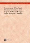 9780821357880: Development of Non-bank Financial Institutions and Capital Markets in European Union Accession Countries (28) (World Bank Working Papers)