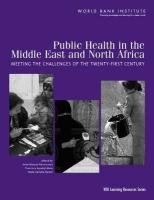 Stock image for Public Health in the Middle East and North Africa Meeting the Challenges of the 21st Century Wbi Learning Resources Series for sale by PBShop.store US