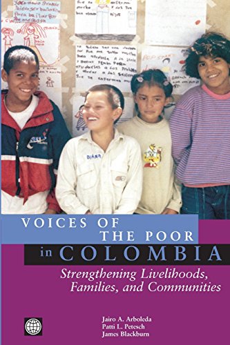 9780821358023: Voices of the Poor in Colombia: Strengthening Livelihoods, Families, and Communities