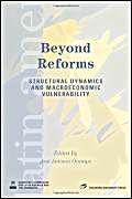 Stock image for Beyond Reforms : Structural Dynamics and Macroeconomic Vulnerability for sale by Better World Books: West