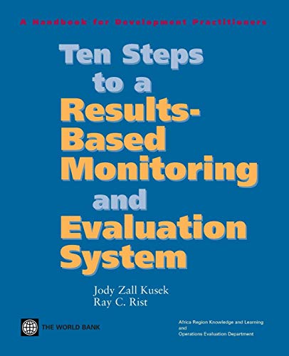 Stock image for Ten Steps to a Results-Based Monitoring and Evaluation System : A Handbook for Development Practitioners for sale by Better World Books