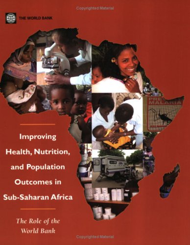 Improving Health, Nutrition and Population Outcomes in Sub-Saharan Africa: The Role of the World Bank (9780821359631) by World Bank