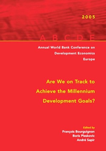 9780821360194: Annual Bank Conference On Development Economics -- Europe 2005: Are We on Track to Achieve the Millennium Development Goals?