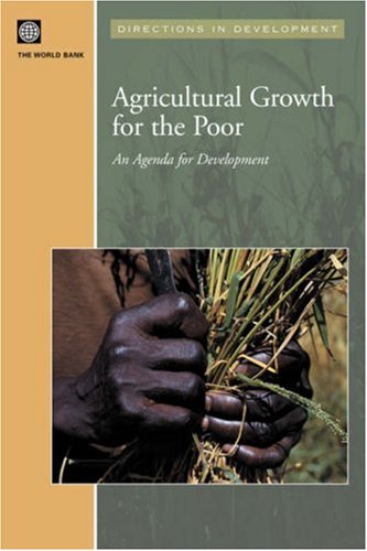 Imagen de archivo de Agricultural Growth and the Poor: An Agenda for Development (Directions in Development) a la venta por WorldofBooks