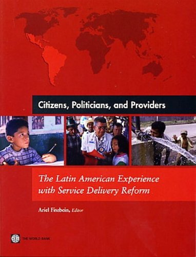 Stock image for Citizens, Politicians, and Providers: The Latin American Experience with Service Delivery Reform for sale by My Dead Aunt's Books