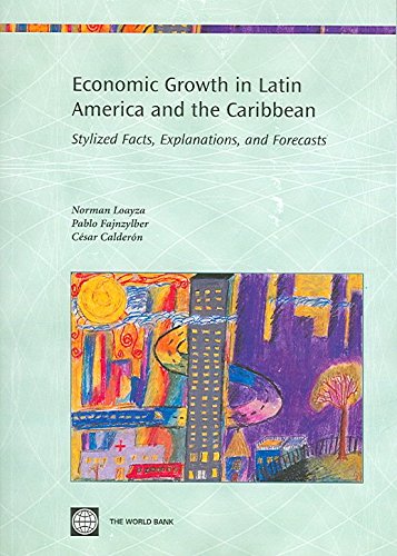 Beispielbild fr Economic Growth in Latin America and the Caribbean Stylized Facts, Explanations, and Forecasts World Bank Country Study World Bank Studies zum Verkauf von PBShop.store US