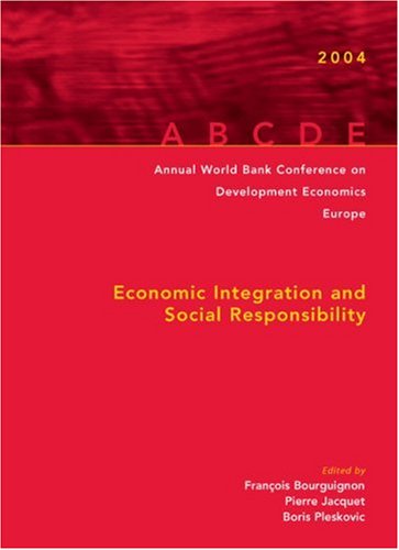 Beispielbild fr Annual World Bank Conference on Development Economics-Europe 2004: Economic Integration And Social Responsibility (Annual World Bank Conference on . Integration and Social Responsibility) zum Verkauf von Buchpark