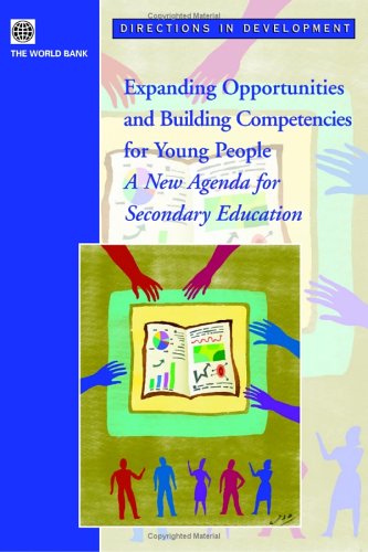 Beispielbild fr Expanding Opportunities and Building Competencies for Young People: A New Agenda for Secondary Education (Directions in Development) zum Verkauf von WorldofBooks