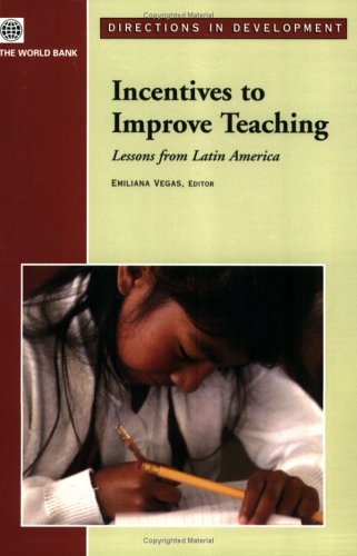 Beispielbild fr Incentives to Improve Teaching: Lessons from Latin America zum Verkauf von Buchpark