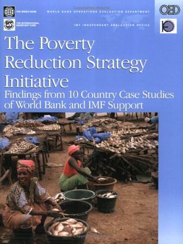 Beispielbild fr The Poverty Reduction Strategy Initiative: Findings from 10 Country Case Studies of World Bank And Imf Support : Albania, Cambodia, Ethiopia, Guinea, . IMF Support (Operations Evaluation Studies) zum Verkauf von Buchpark