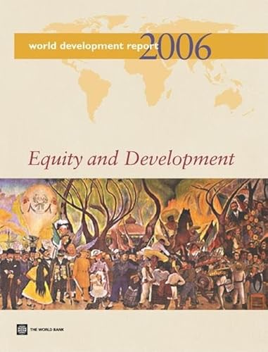 Beispielbild fr World Development Report 2006 : Equity and Development zum Verkauf von Better World Books