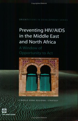 9780821362648: Preventing HIV/AIDS in the Middle East and North Africa: A Window of Opportunity to Act (Orientations in Development)