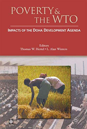 Stock image for Poverty and the Wto: Impacts of the Doha Development Agenda for sale by ThriftBooks-Atlanta