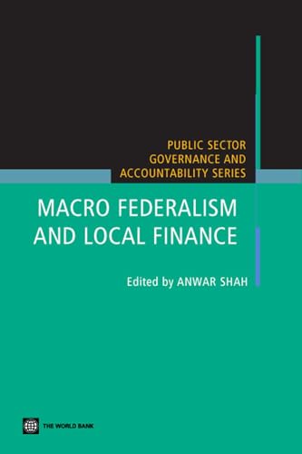 9780821363263: Macro Federalism and Local Finance (Public Sector Governance and Accountability)
