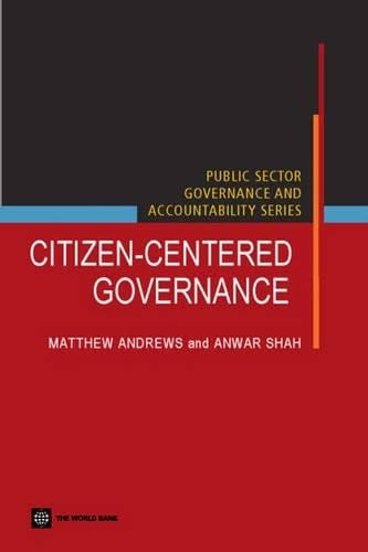 Citizen-Centered Governance (Public Sector Governance And Accountability) (9780821363300) by Shah, Anwar