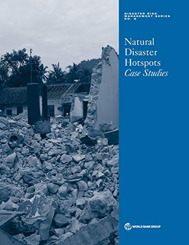 Imagen de archivo de Natural disaster hotspots: case studies: 06 (Disaster risk management series) a la venta por WorldofBooks