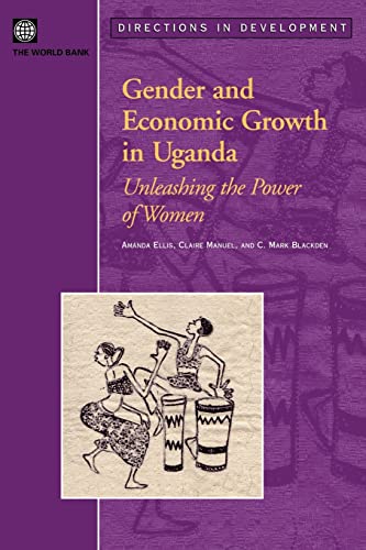 Stock image for Gender and Economic Growth in Uganda: Unleashing the Power of Women (Directions in Development) for sale by Wonder Book