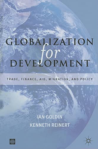 9780821364017: Globalization for Development: Trade, Capital, Aid, Migration and Policy