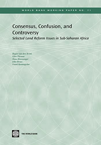 Stock image for Consensus, Confusion, and Controversy: Selected Land Reform Issues in Sub-Saharan Africa (71) (World Bank Working Papers) for sale by Lucky's Textbooks