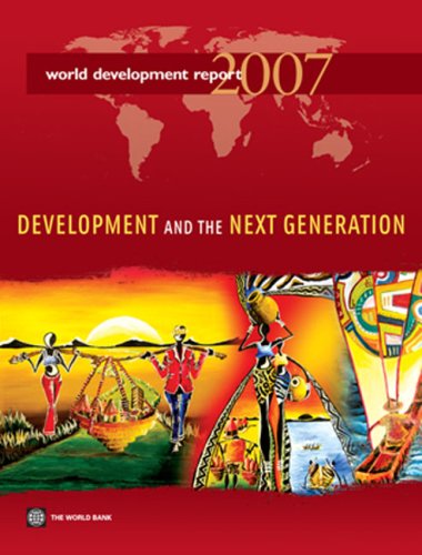 9780821365496: World development report 2007: development and the next generation (World Development Report (Hardcover))