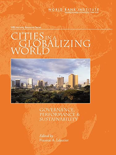 9780821365533: Cities in a Globalizing World: Governance, Performance, and Sustainability (WBI learning resources series)