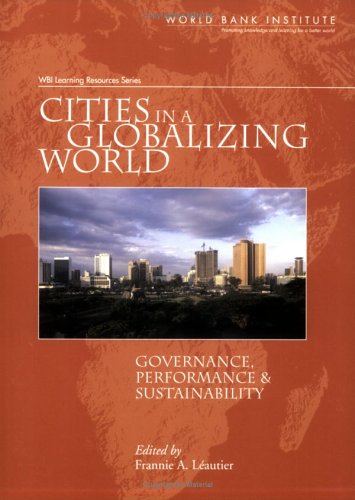 Stock image for Cities in a Globalizing World : Governance, Performance and Sustainability for sale by Better World Books