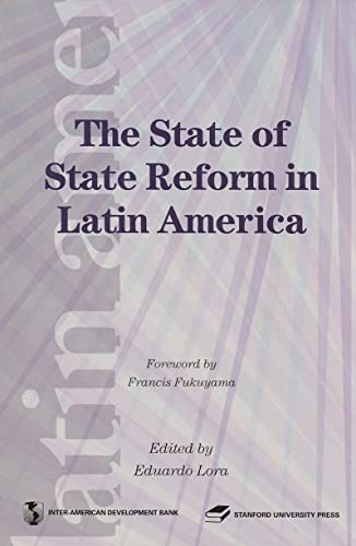 Stock image for The State of State Reforms in Latin America (Latin American Development Forum) for sale by Wonder Book