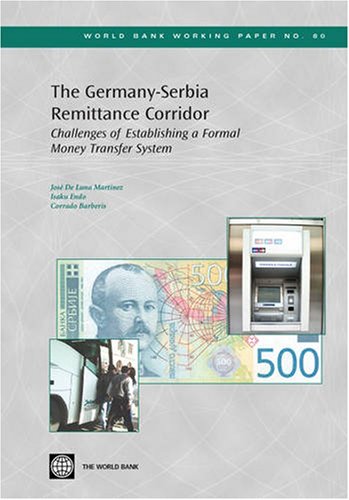 Imagen de archivo de The Germany-Serbia Remittance Corridor Challenges of Establishing a Formal Money Transfer System a la venta por Mahler Books