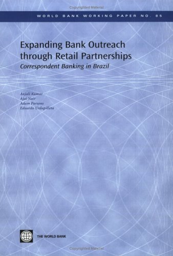 Stock image for Kumar, A: Expanding Bank Outreach through Retail Partnershi: Correspondent Banking in Brazil (World Bank Working Papers, Band 85) for sale by Buchpark