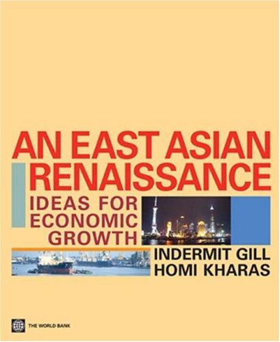 Stock image for An East Asian Renaissance : Ideas for Economic Growth for sale by Better World Books: West