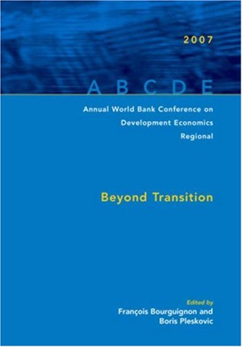 Beispielbild fr Annual World Bank Conference on Development Economics-Regional, 2007: Beyond Transition (Annual Conference on Development Economics) zum Verkauf von Buchpark