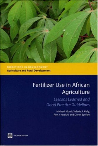 Imagen de archivo de Fertilizer Use in African Agriculture: Lessons Learned and Good Practice Guidelines (Agriculture and Rural Development) a la venta por Sequitur Books