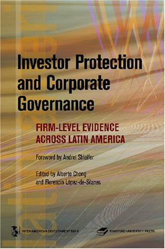 Stock image for Investor Protection and Corporate Governance: Firm-level Evidence Across Latin America (Latin American Development Forum) for sale by Wonder Book