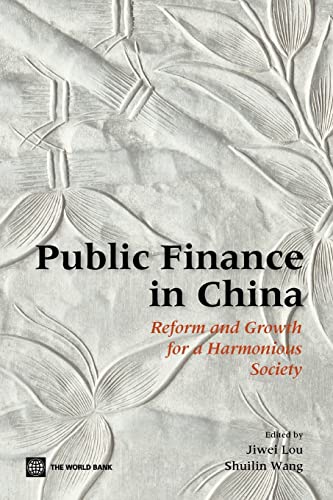 Public Finance in China, Reform and Growth for a Harmonius Society