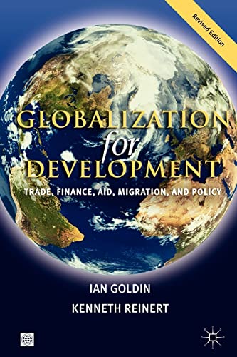 Stock image for Globalization for Development: Trade, Finance, Aid, Migration, and Policy (Trade & Development) for sale by Ergodebooks