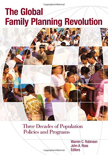Stock image for Global Family Planning Revolution: Three Decades of Population Policies and Programs (Moving Out of Poverty) for sale by Wonder Book