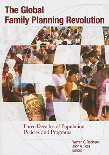 Stock image for The Global Family Planning Revolution : Three Decades of Population Policies and Programs for sale by Better World Books