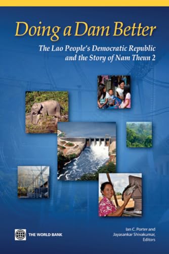 Stock image for Doing A Dam Better: The Lao People's Democratic Republic and the Story of Nam Theun 2 (Directions in Development - Human Development) for sale by Reader's Corner, Inc.