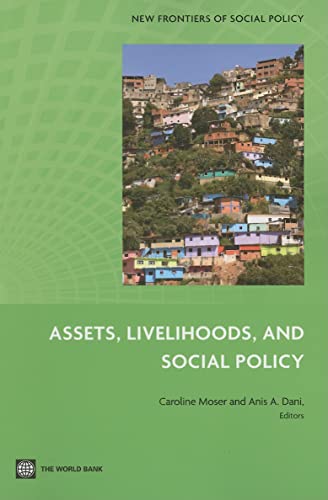 Imagen de archivo de Assets, livelihoods and social policy (New frontiers of social policy series) a la venta por Cambridge Rare Books