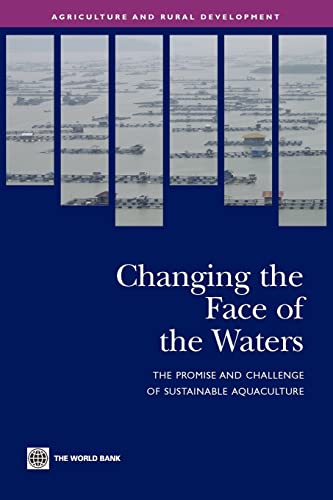 9780821370155: Changing the Face of the Waters: The Promise and Challenge of Sustainable Aquaculture