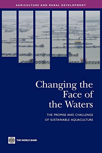 Stock image for Changing the Face of the Waters : The Promise and Challenge of Sustainable Aquaculture for sale by Better World Books